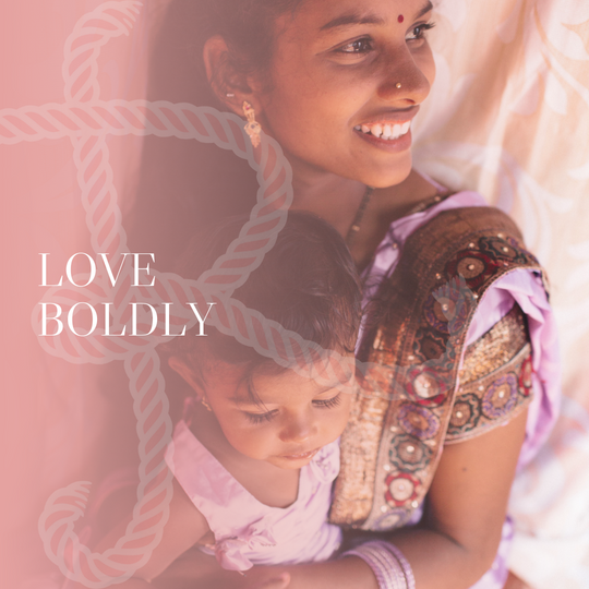 LOVE BOLDLY