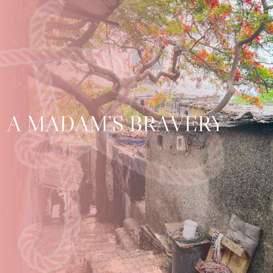 A Madam’s Bravery